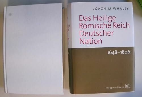 Das Heilige Römische Reich Deutscher Nation und seine Territorien: 1493–1806
