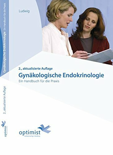 Gynäkologische Endokrinologie. Ein Handbuch für die Praxis