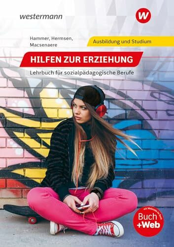 Hilfen zur Erziehung: Lehrbuch für sozialpädagogische Berufe Schulbuch (Hilfen zur Erziehung: Ein Lehrbuch für sozialpädagogische Berufe)