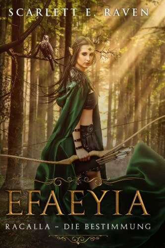 EFAEYIA: Racalla - die Bestimmung