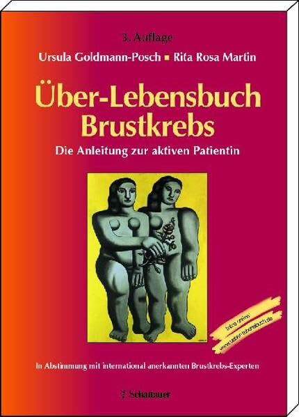 Über-Lebensbuch Brustkrebs: Die Anleitung zur aktiven Patientin