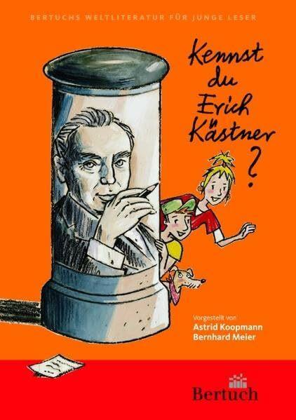 Kennst du Erich Kästner? (Weltliteratur für junge Leser)