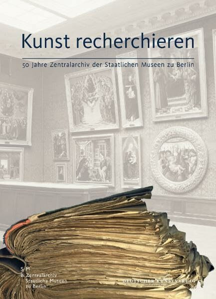 Kunst recherchieren: 50 Jahre Zentralarchiv der Staatlichen Museen zu Berlin