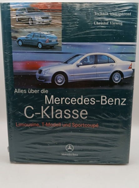 Alles über die Mercedes-Benz C-Klasse: Limousine, T-Modell und Sportcoupe. Eine Publikation der DaimlerChrysler AG, Global Service