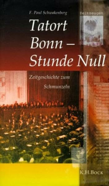 Tatort Bonn - Stunde Null: Zeitgeschichte zum Schmunzeln