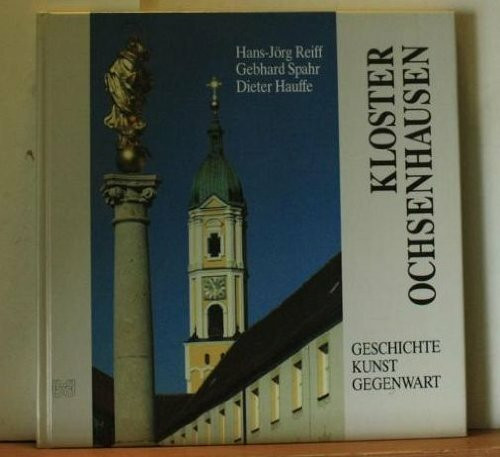 Kloster Ochsenhausen: Geschichte, Kunst, Gegenwart