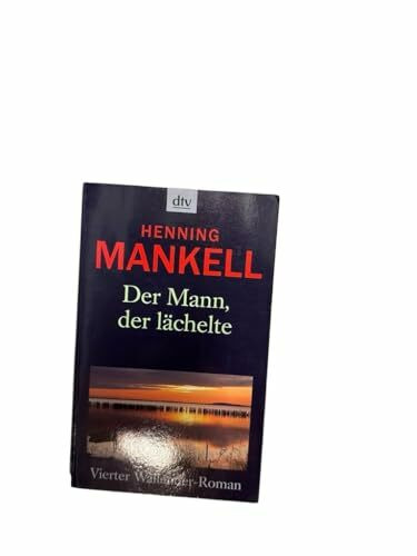 Der Mann, der lächelte (Kurt-Wallander-Reihe, Band 5)
