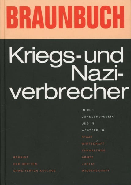 Braunbuch: Kriegs- und Naziverbrecher in der Bundesrepublik und Westberlin
