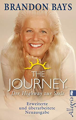The Journey - Der Highway zur Seele: Erweiterte und überarbeitete Neuausgabe