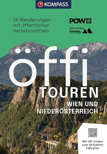 KOMPASS Öffi Touren Wien und Niederösterreich: 56 Wanderungen mit öffentlichen Verkehrsmitteln, von der Stadt in die Natur (KOMPASS Outdoor-Führer, Band 2714)