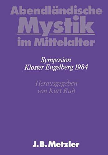 Abendländische Mystik im Mittelalter: DFG-Symposion 1984 (Germanistische Symposien)