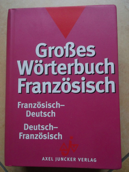 Großes Wörterbuch Französisch: Französisch-Deutsch / Deutsch-Französisch. Rund 50.000 Wörter und Wendungen