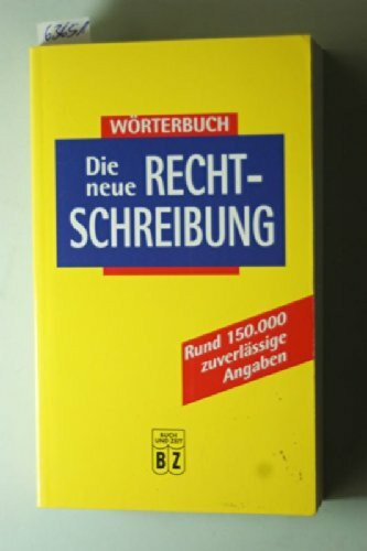 Die neue Rechtschreibung,