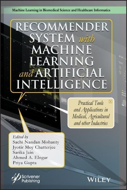 Recommender System with Machine Learning and Artificial Intelligence: Practical Tools and Appl...