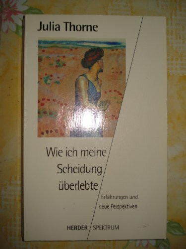 Wie ich meine Scheidung überlebte