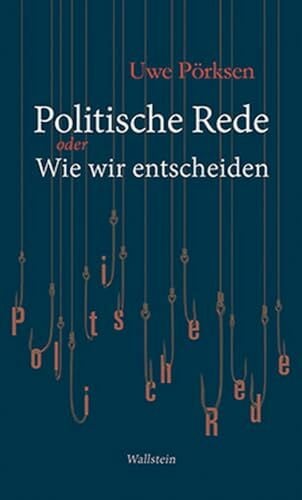 Politische Rede: oder Wie wir entscheiden