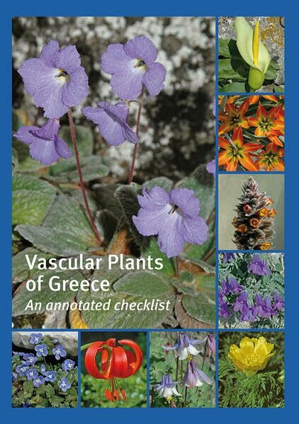 Vascular plants of Greece: An annotated checklist (Englera: Veröffentlichungen aus dem Botanischen Garten und Botanischen Museum Berlin-Dahlem)