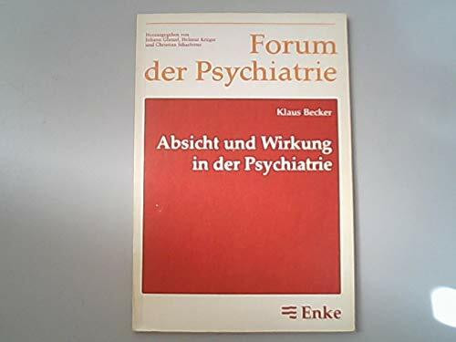 Absicht und Wirkung in der Psychiatrie. Heimliches Lernen im therapeutischen Alltag