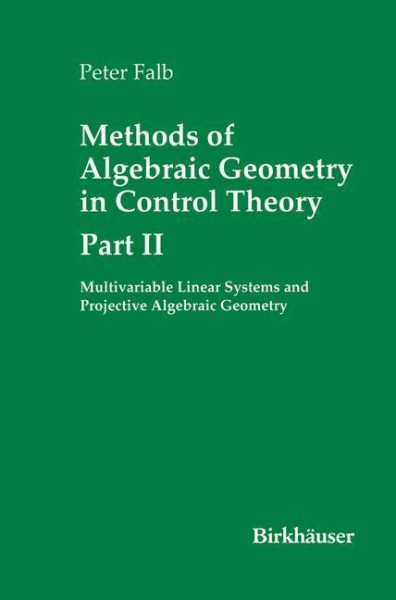 Methods of Algebraic Geometry in Control Theory: Part II