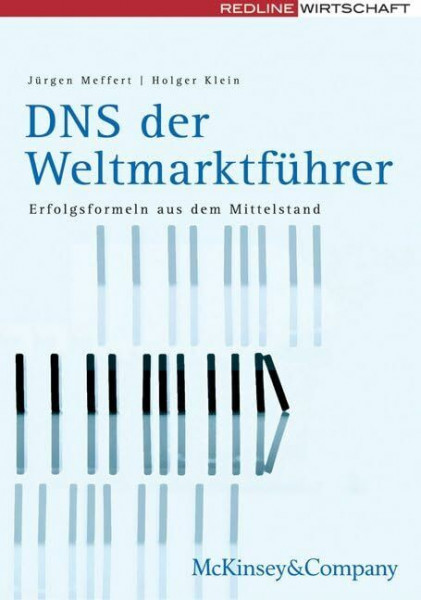 DNS der Weltmarktführer: Erfolgsformeln aus dem Mittelstand (McKinsey Perspektiven)