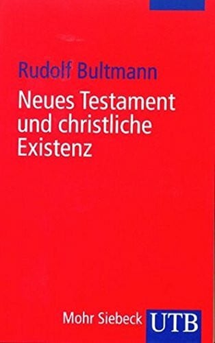 Neues Testament und christliche Existenz. Theologische Aufsätze