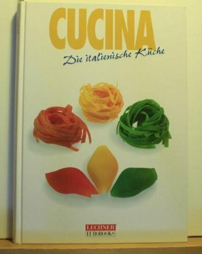 Cucina. Die italienische Küche.