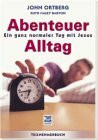 Abenteuer Alltag. Ein ganz normaler Tag mit Jesus - Teilnehmerheft