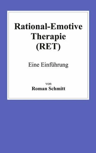 Rational-Emotive Therapie (RET): Eine Einführung