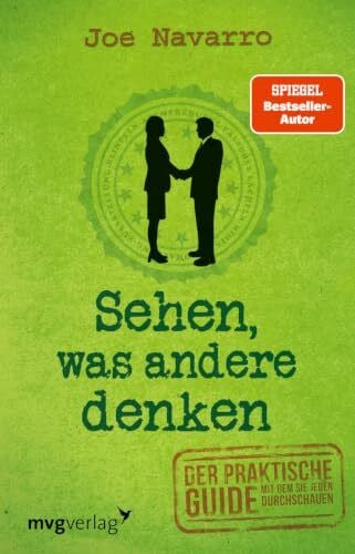 Sehen, was andere denken: Der praktische Guide, mit dem Sie jeden durchschauen