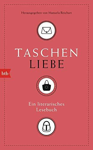 Taschenliebe: Ein literarisches Lesebuch
