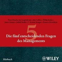 Die fünf entscheidenden Fragen des Managements