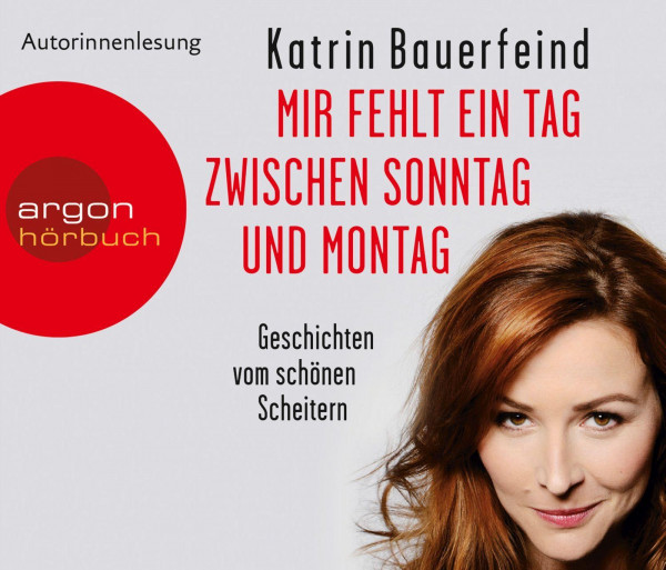 Mir fehlt ein Tag zwischen Sonntag und Montag (Hörbestseller)