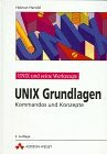 UNIX Grundlagen. UNIX und seine Werkzeuge. Kommandos und Konzepte