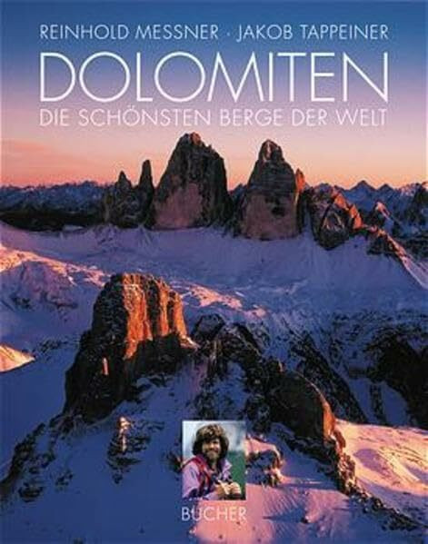 Dolomiten: Die schönsten Berge der Welt (Bucher Exquisit)