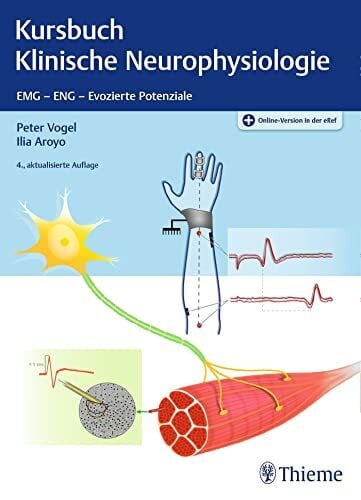 Kursbuch Klinische Neurophysiologie: EMG - ENG - Evozierte Potentiale