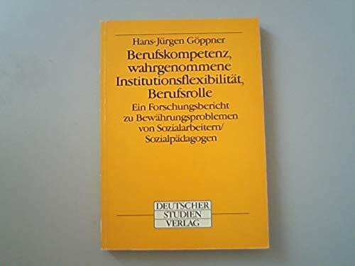 Berufskompetenz, wahrgenommene Institutionsflexibilität, Berufsrolle