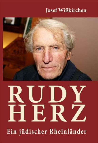 Rudy Herz: Ein jüdischer Rheinländer