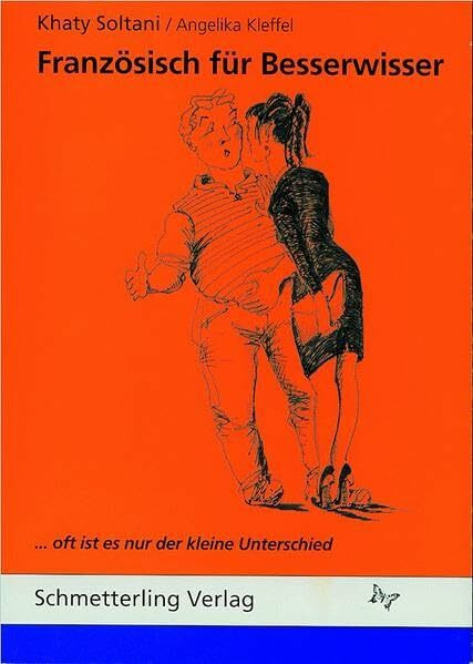 Französisch für Besserwisser: ... oft ist es nur der kleine Unterschied