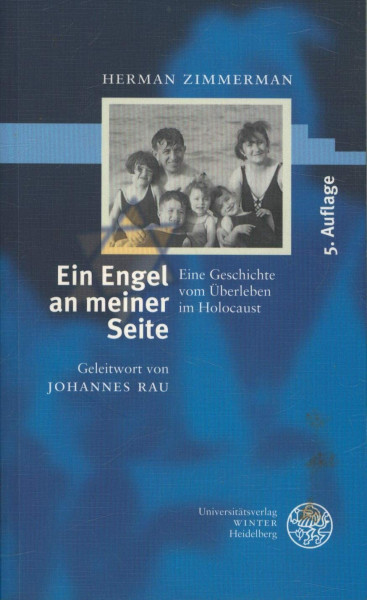 Ein Engel an meiner Seite: Eine Geschichte vom Überleben im Holocaust