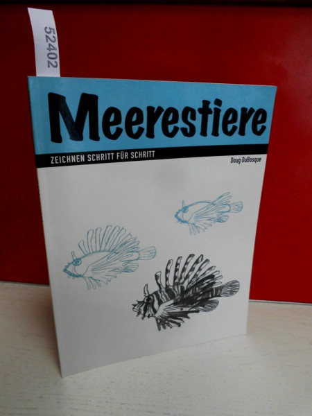 Meerestiere: Zeichnen Schritt für Schritt (Evergreen)