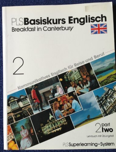 Englisch Basiskurs 2. Lehrbuch mit 8 Cassetten. Breakfast in Canterbury