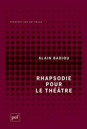 Rhapsodie pour le théâtre: Court traité philosophique