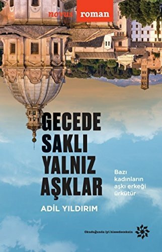 Gecede Saklı Yalnız Aşklar: Bazı kadınların aşkı erkeği ürkütür