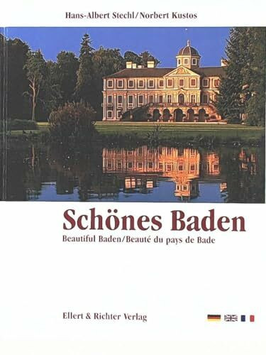 Schönes Baden: Beautiful Baden/Le Bade, la Belle (Eine Bildreise)