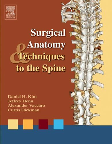 Surgical Anatomy and Techniques to the Spine, w. CD-ROM: Expert Consult - Online and Print
