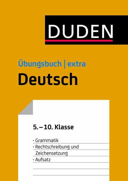 Duden Übungsbuch extra – Deutsch 5.-7. Klasse: Grammatik – Rechtschreibung und Zeichensetzung (Duden - Schulwissen extra)