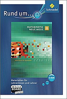Mathematik Neue Wege SI. Rund um... Digitale Lehrermaterialien 8. CD-ROM vers 2.0 Gymnasium Nordrhein-Westfalen