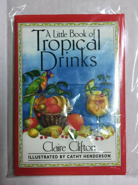Tropical Drinks (The pleasures of drinking)