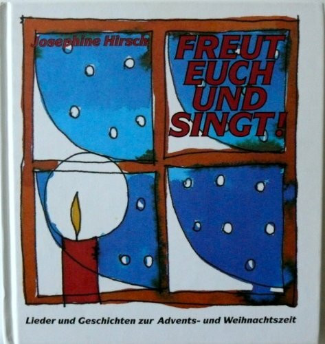 Freut euch und singt: Lieder und Geschichten zur Advents- und Weihnachtszeit (Neue-Stadt-Kinder /Kunterbunte Welt)