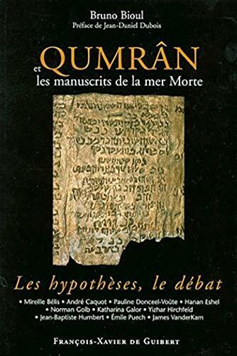 Qumrân et les manuscrits de la Mer Morte: Les hypothèses, le débat (Bible)